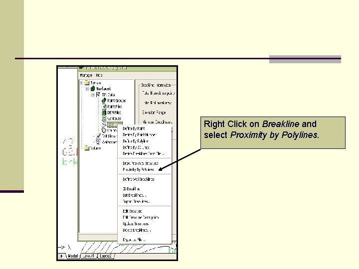 Right Click on Breakline and select Proximity by Polylines. 