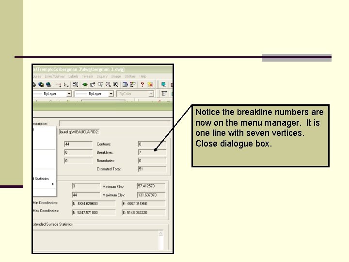 Notice the breakline numbers are now on the menu manager. It is one line