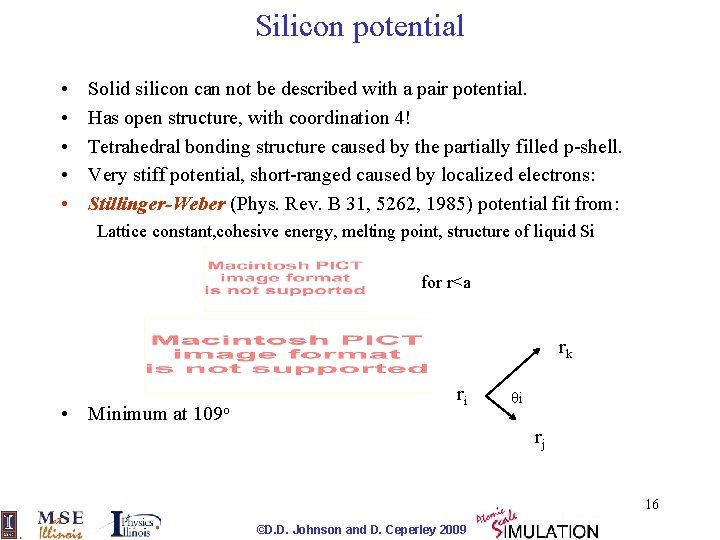 Silicon potential • • • Solid silicon can not be described with a pair