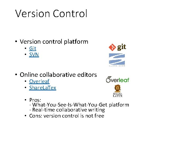Version Control • Version control platform • Git • SVN • Online collaborative editors