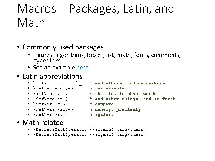 Macros – Packages, Latin, and Math • Commonly used packages • Figures, algorithms, tables,