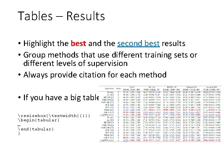 Tables – Results • Highlight the best and the second best results • Group