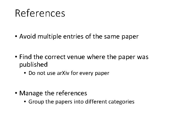 References • Avoid multiple entries of the same paper • Find the correct venue