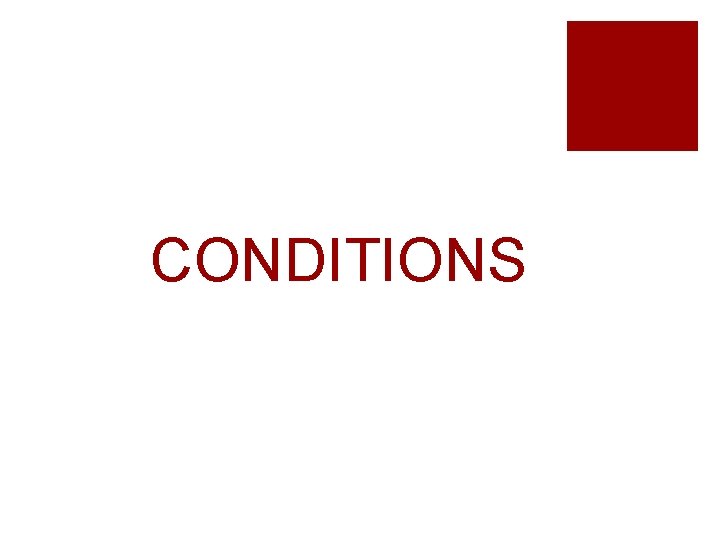 CONDITIONS 