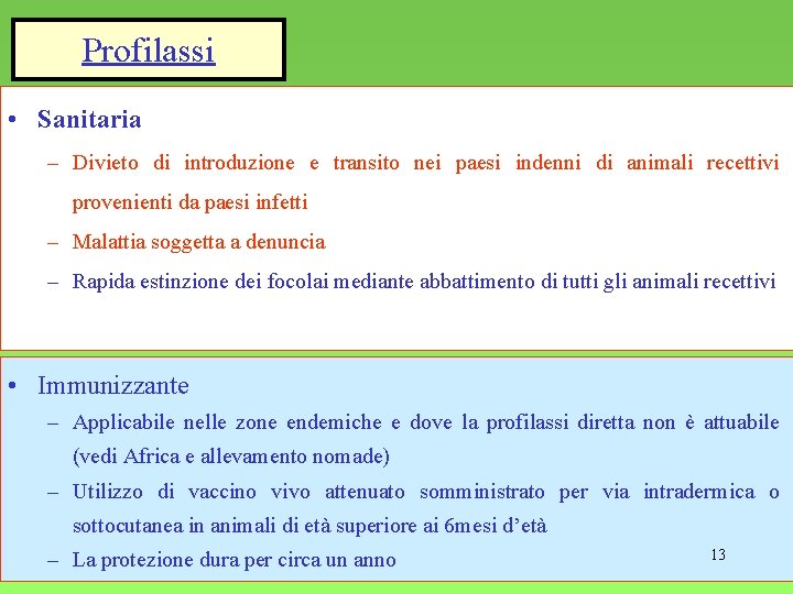 Profilassi • Sanitaria – Divieto di introduzione e transito nei paesi indenni di animali