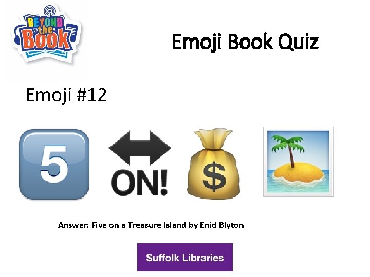 Emoji Book Quiz Emoji #12 Answer: Five on a Treasure Island by Enid Blyton