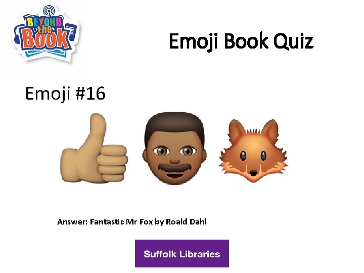 Emoji Book Quiz Emoji #16 Answer: Fantastic Mr Fox by Roald Dahl 