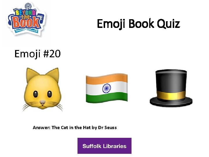Emoji Book Quiz Emoji #20 Answer: The Cat in the Hat by Dr Seuss