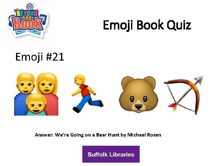 Emoji Book Quiz Emoji #21 Answer: We’re Going on a Bear Hunt by Michael