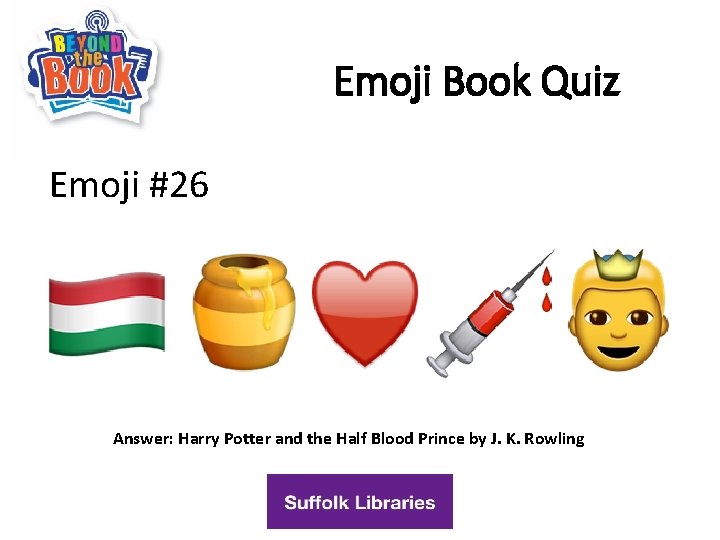 Emoji Book Quiz Emoji #26 Answer: Harry Potter and the Half Blood Prince by