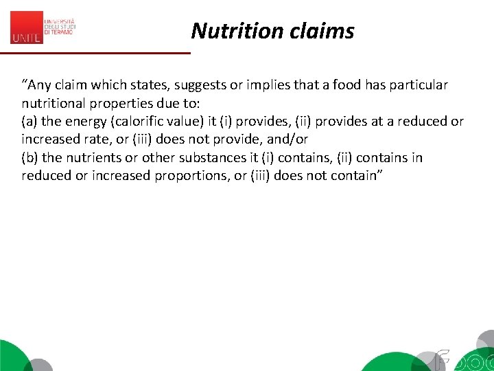 Nutrition claims “Any claim which states, suggests or implies that a food has particular