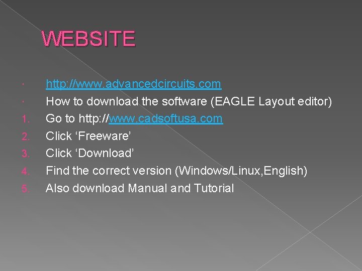 WEBSITE 1. 2. 3. 4. 5. http: //www. advancedcircuits. com How to download the