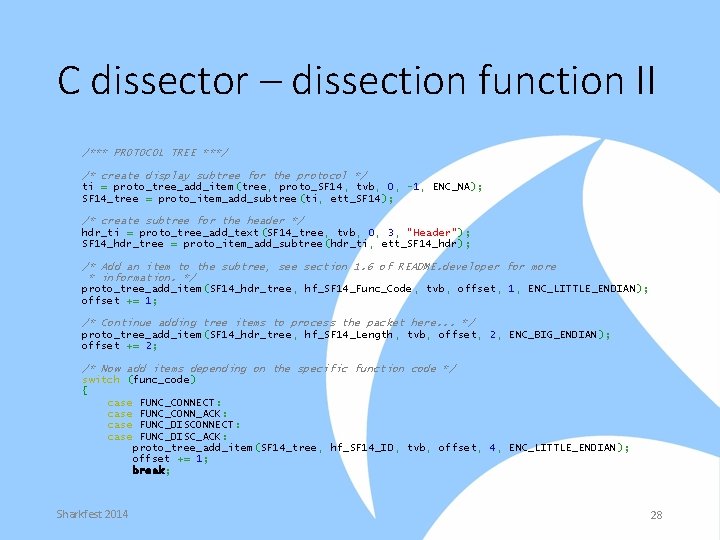 C dissector – dissection function II /*** PROTOCOL TREE ***/ /* create display subtree