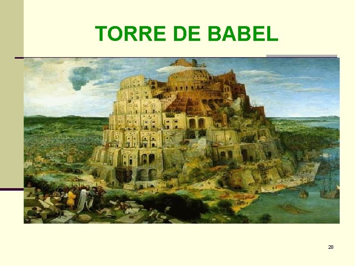 TORRE DE BABEL 28 