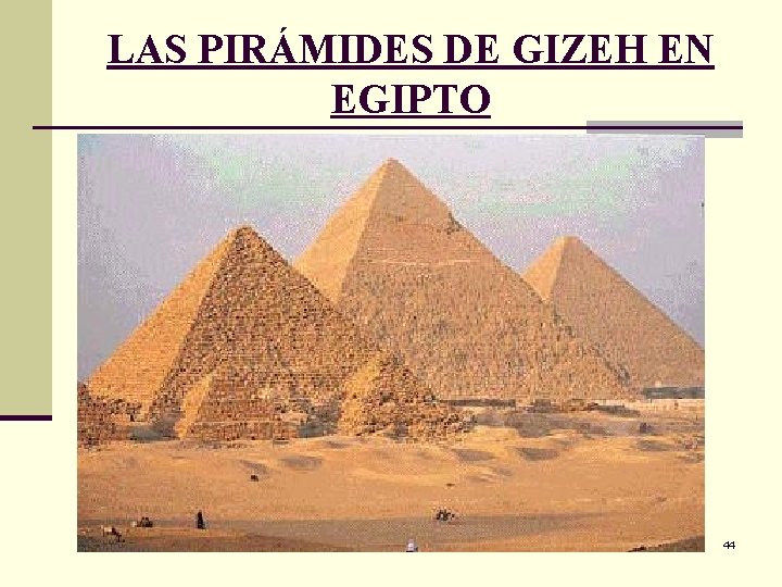 LAS PIRÁMIDES DE GIZEH EN EGIPTO 44 