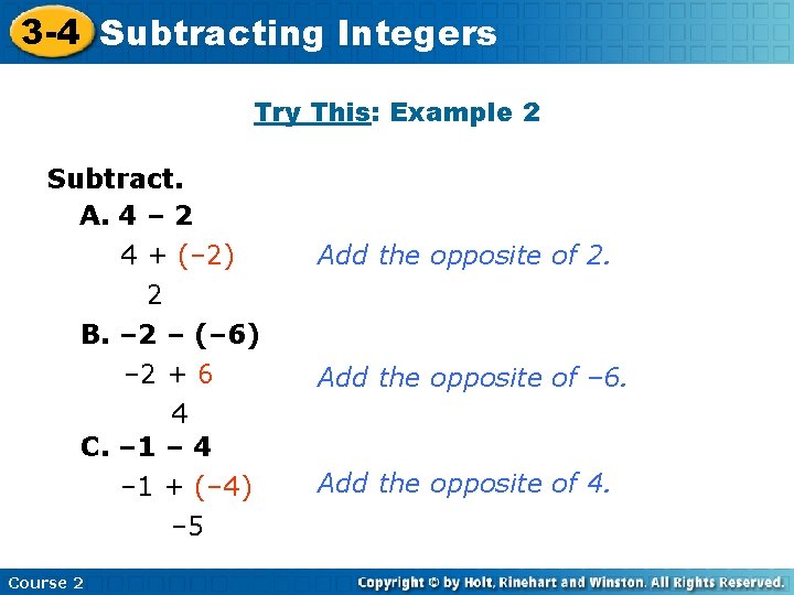 3 -4 Subtracting Insert Lesson Title Here Integers Try This: Example 2 Subtract. A.