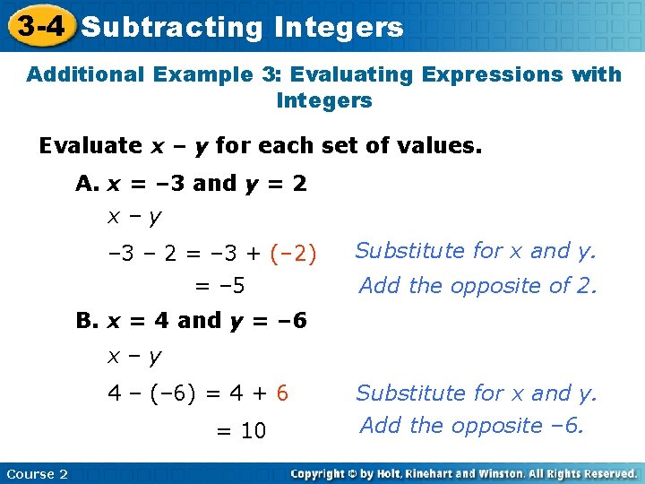 3 -4 Subtracting Integers Additional Example 3: Evaluating Expressions with Integers Evaluate x –
