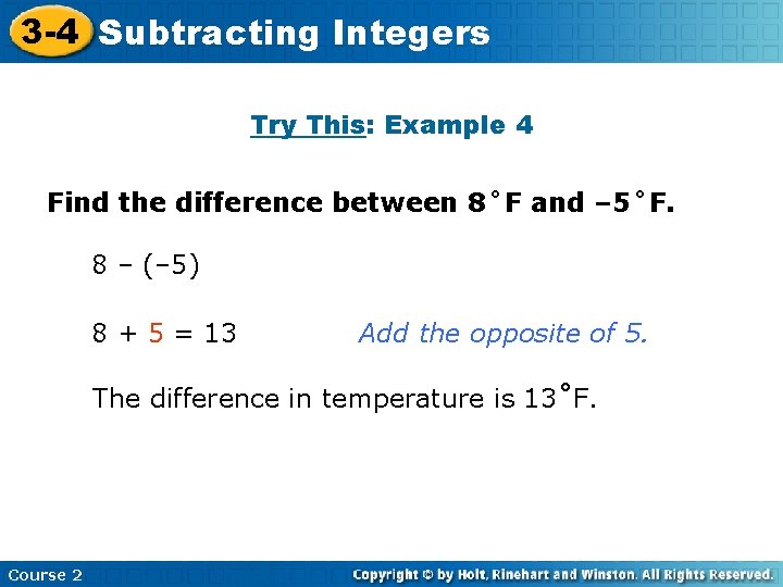 3 -4 Subtracting Insert Lesson Title Here Integers Try This: Example 4 Find the