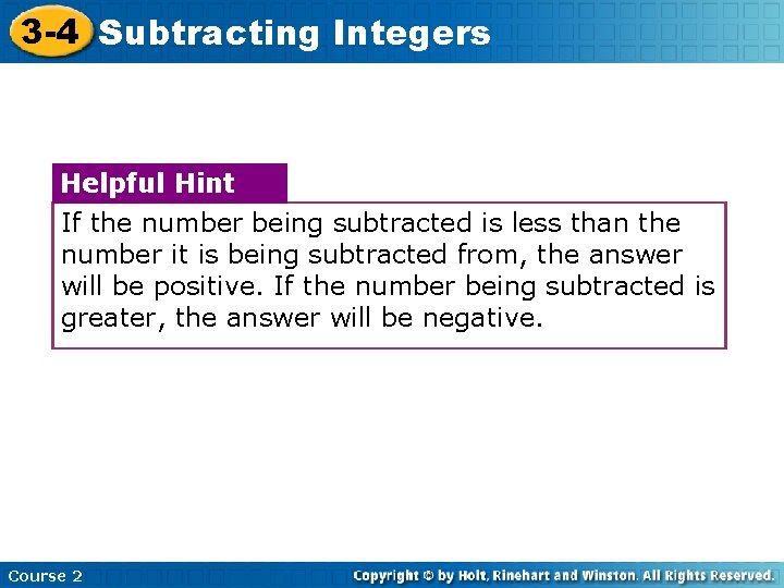 3 -4 Subtracting Integers Helpful Hint If the number being subtracted is less than