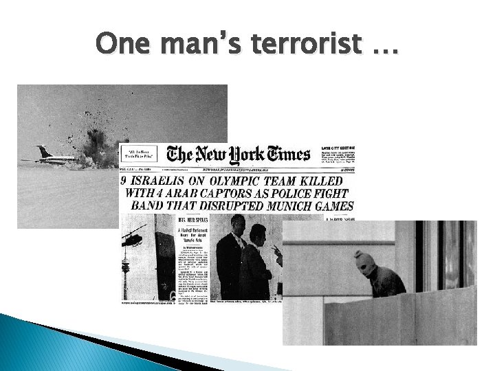 One man’s terrorist … 