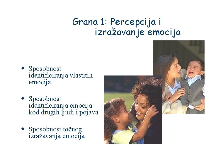 Grana 1: Percepcija i izražavanje emocija w Sposobnost identificiranja vlastitih emocija w Sposobnost identificiranja