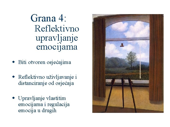 Grana 4: Reflektivno upravljanje emocijama w Biti otvoren osjećajima w Reflektivno uživljavanje i distanciranje