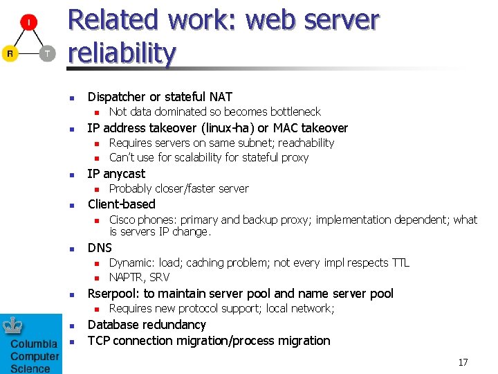 Related work: web server reliability n Dispatcher or stateful NAT n n IP address