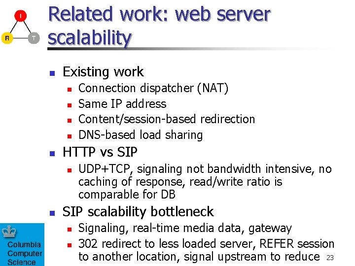 Related work: web server scalability n Existing work n n n HTTP vs SIP