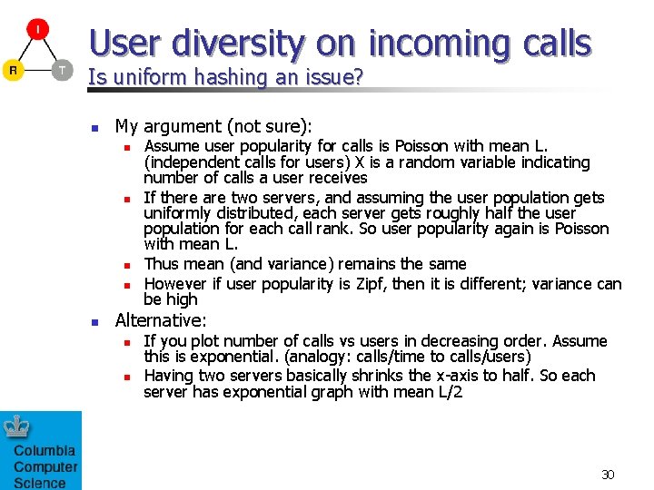 User diversity on incoming calls Is uniform hashing an issue? n My argument (not