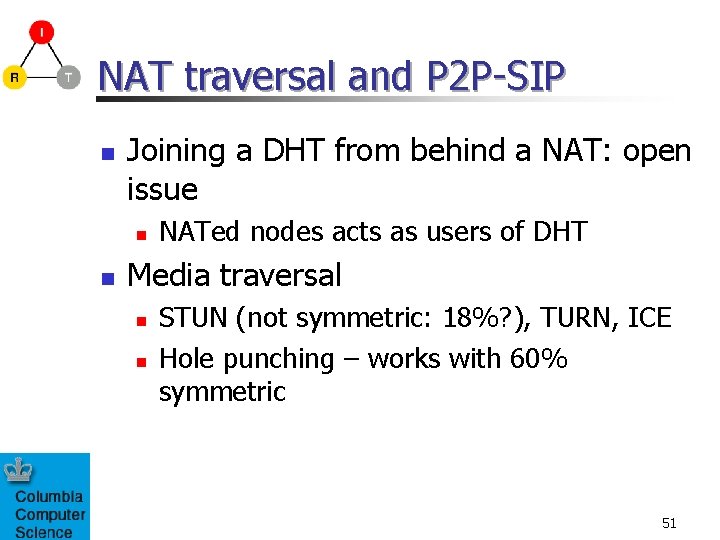 NAT traversal and P 2 P-SIP n Joining a DHT from behind a NAT:
