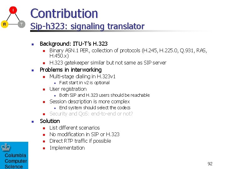 Contribution Sip-h 323: signaling translator n Background: ITU-T’s H. 323 n n n Binary