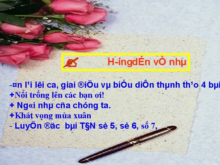  H íngdÉn vÒ nhµ -¤n l¹i lêi ca, giai ®iÖu vµ biÓu diÔn