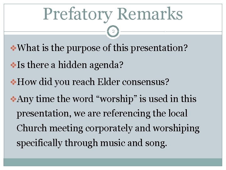 Prefatory Remarks 2 v. What is the purpose of this presentation? v. Is there