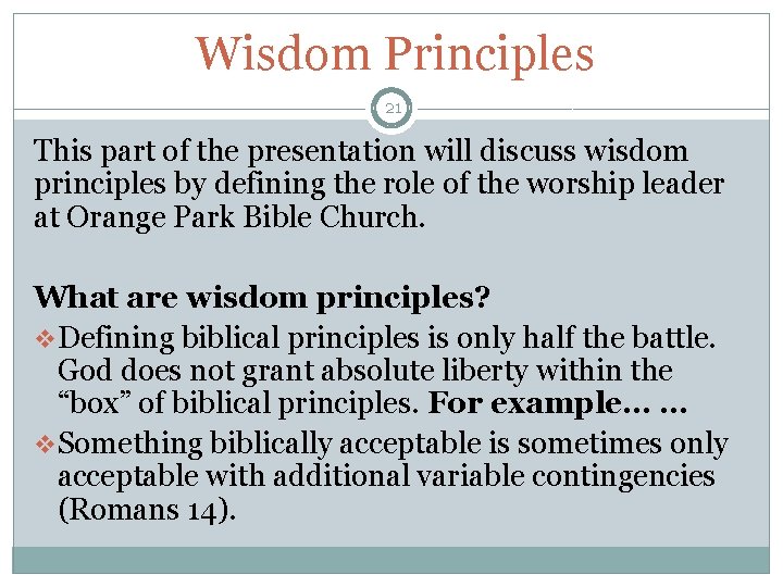 Wisdom Principles 21 This part of the presentation will discuss wisdom principles by defining