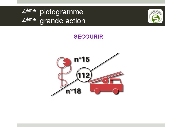 4ème pictogramme 4ème grande action SECOURIR 