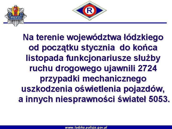 Na terenie województwa łódzkiego od początku stycznia do końca listopada funkcjonariusze służby ruchu drogowego