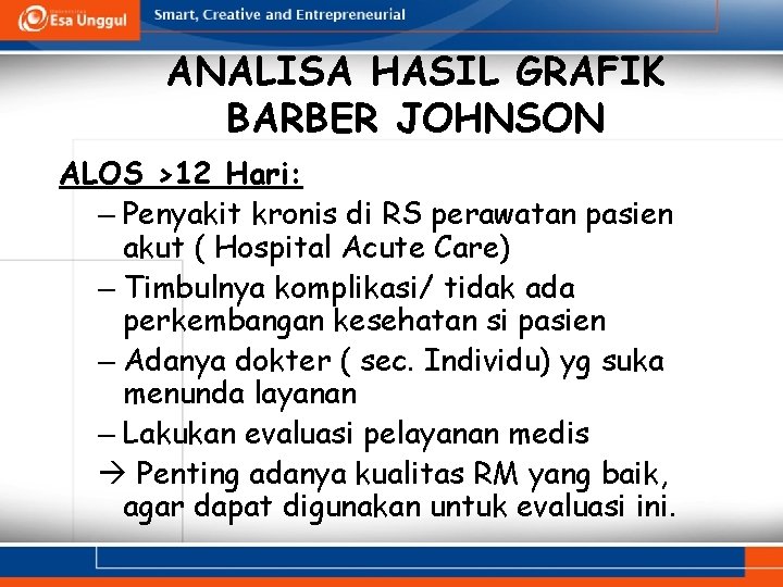 ANALISA HASIL GRAFIK BARBER JOHNSON ALOS >12 Hari: – Penyakit kronis di RS perawatan