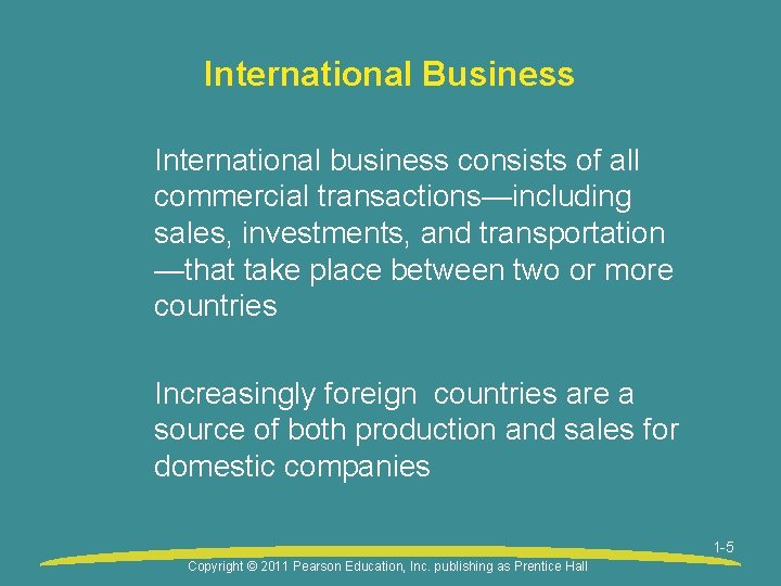 International Business International business consists of all commercial transactions—including sales, investments, and transportation —that