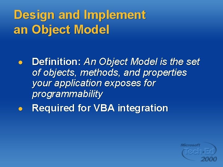 Design and Implement an Object Model l l Definition: An Object Model is the