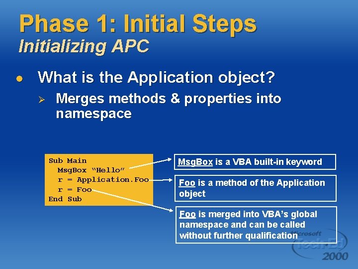 Phase 1: Initial Steps Initializing APC l What is the Application object? Ø Merges