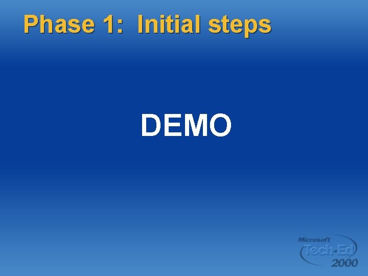 Phase 1: Initial steps DEMO 
