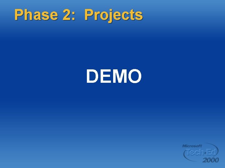 Phase 2: Projects DEMO 