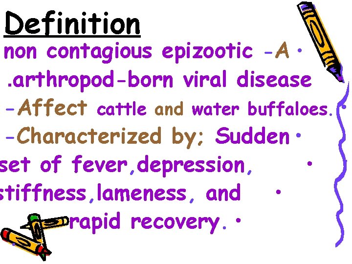 Definition non contagious epizootic -A • . arthropod-born viral disease • -Affect cattle and