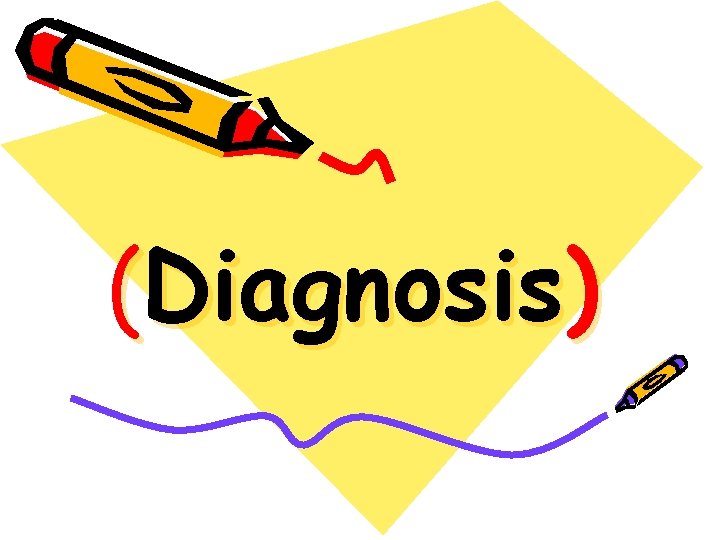 (Diagnosis) 