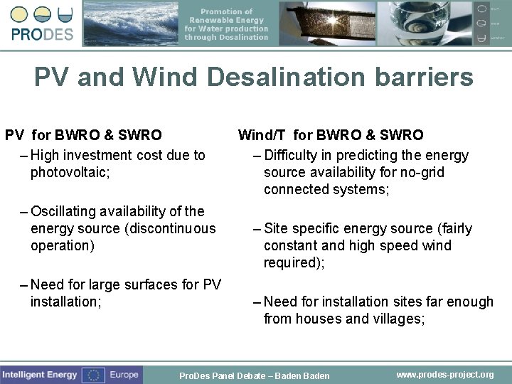 PV and Wind Desalination barriers PV for BWRO & SWRO – High investment cost