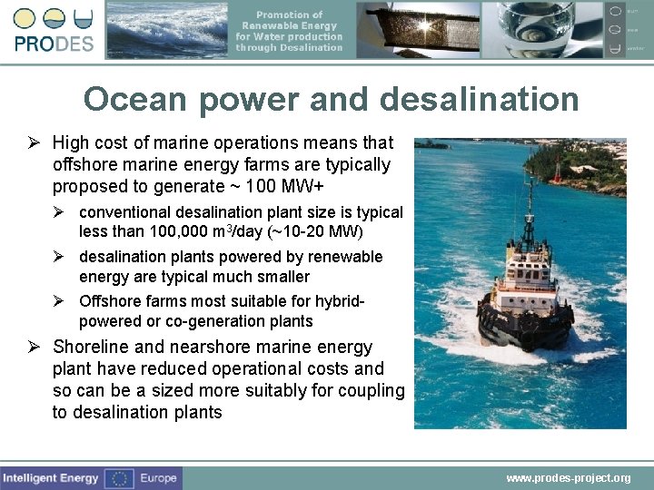 Ocean power and desalination Ø High cost of marine operations means that offshore marine
