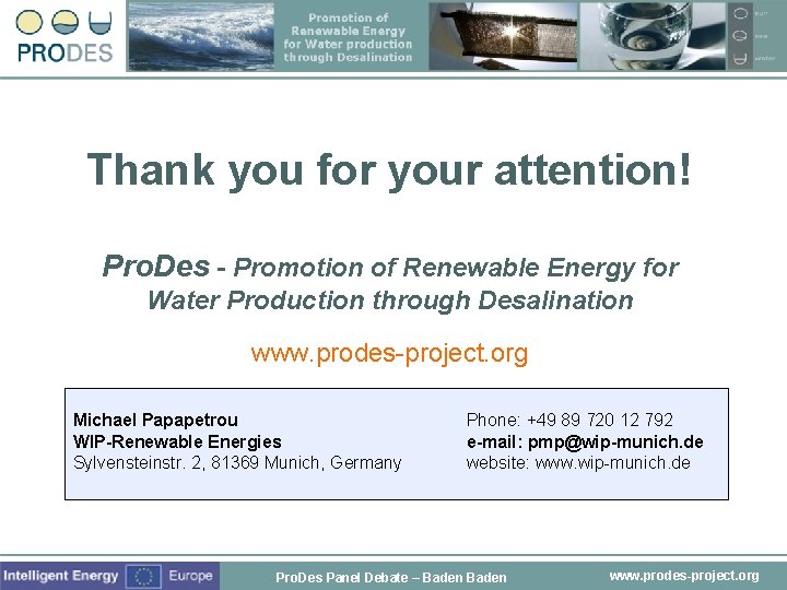 Thank you for your attention! Pro. Des - Promotion of Renewable Energy for Water