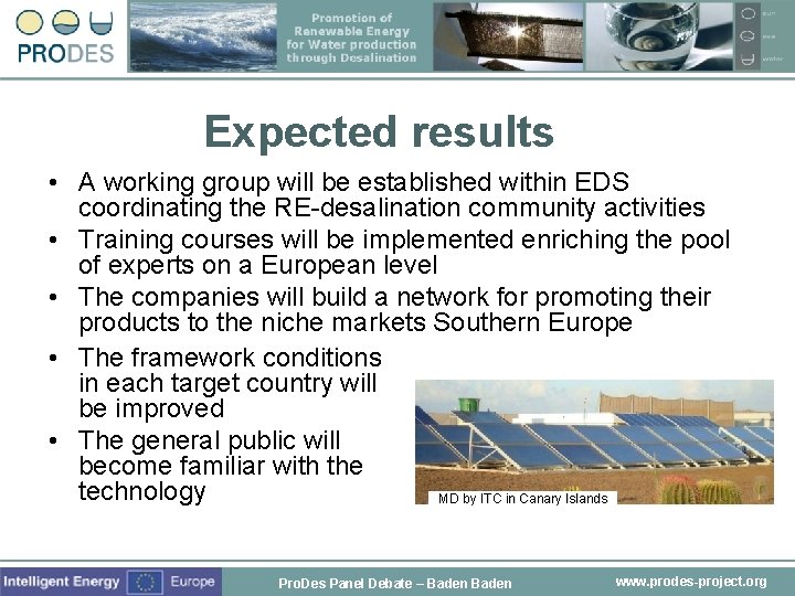 Expected results • A working group will be established within EDS coordinating the RE-desalination