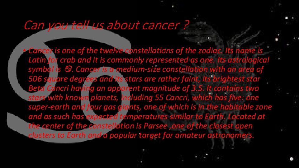 Can you tell us about cancer ? • Cancer is one of the twelve