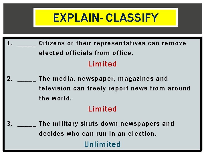 EXPLAINPRACTICE- CLASSIFY 1. _____ Citizens or their representatives can remove elected officials from office.